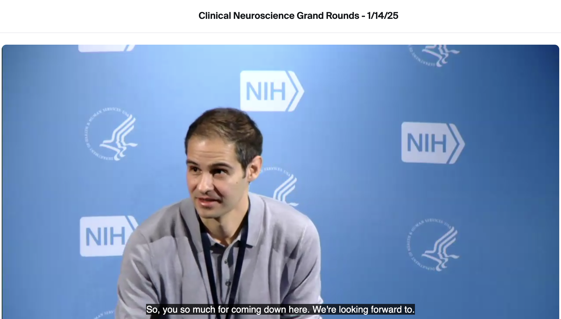 Clinical Neuroscience Grand Rounds at the National Institutes of Health Clinical Center